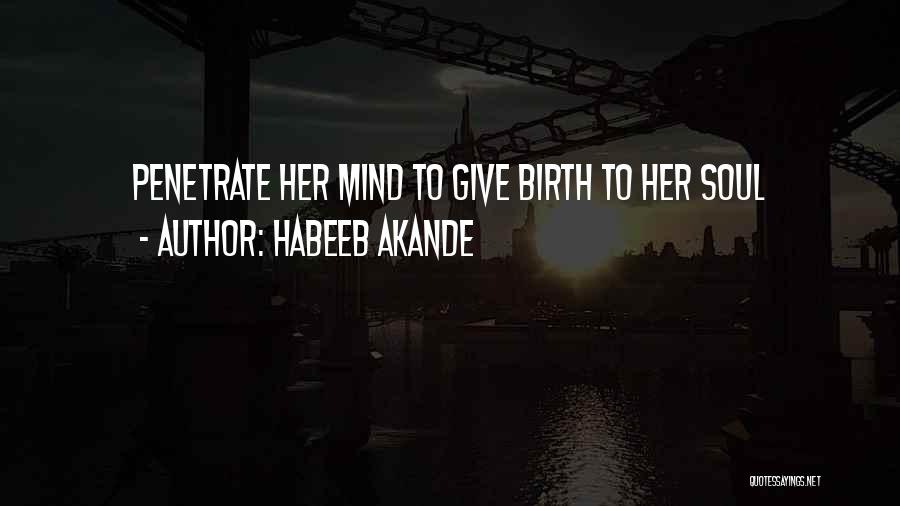 To Give Birth Quotes By Habeeb Akande