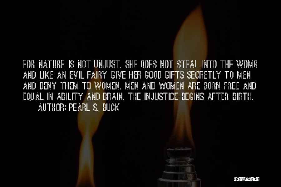 To Give Birth Quotes By Pearl S. Buck