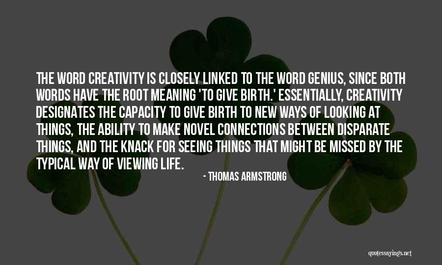 To Give Birth Quotes By Thomas Armstrong