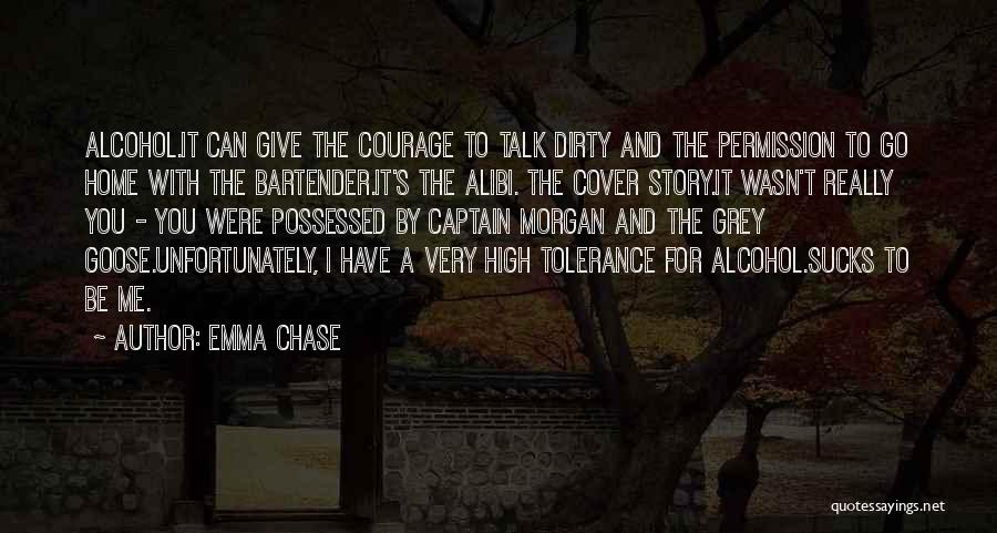 To Give Courage Quotes By Emma Chase