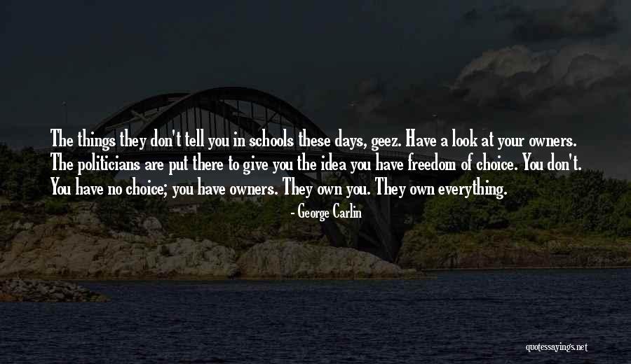 To Give Everything Quotes By George Carlin