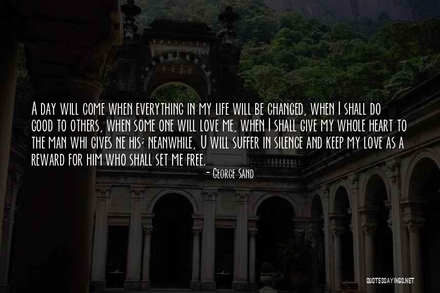 To Give Everything Quotes By George Sand