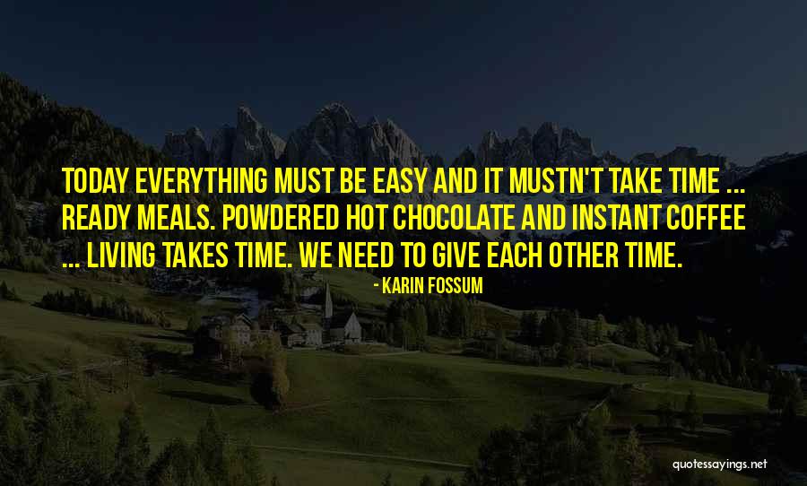 To Give Everything Quotes By Karin Fossum