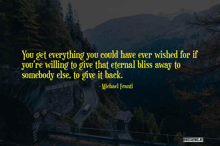 To Give Everything Quotes By Michael Franti