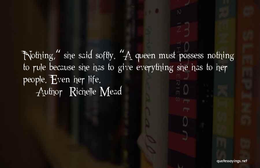 To Give Everything Quotes By Richelle Mead