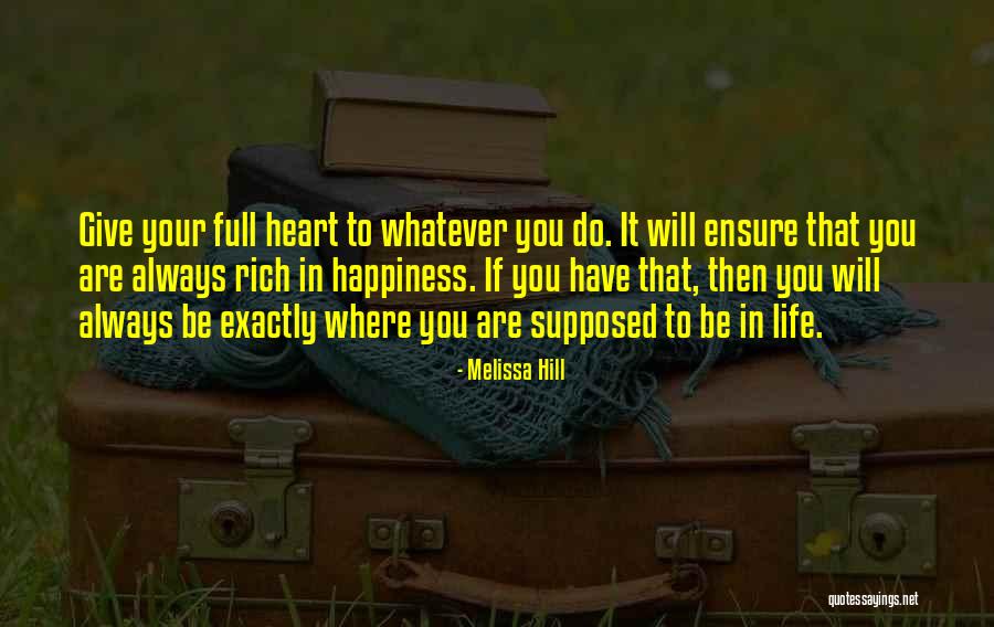 To Give Happiness Quotes By Melissa Hill To Give Happiness Quotes By Melissa Hill