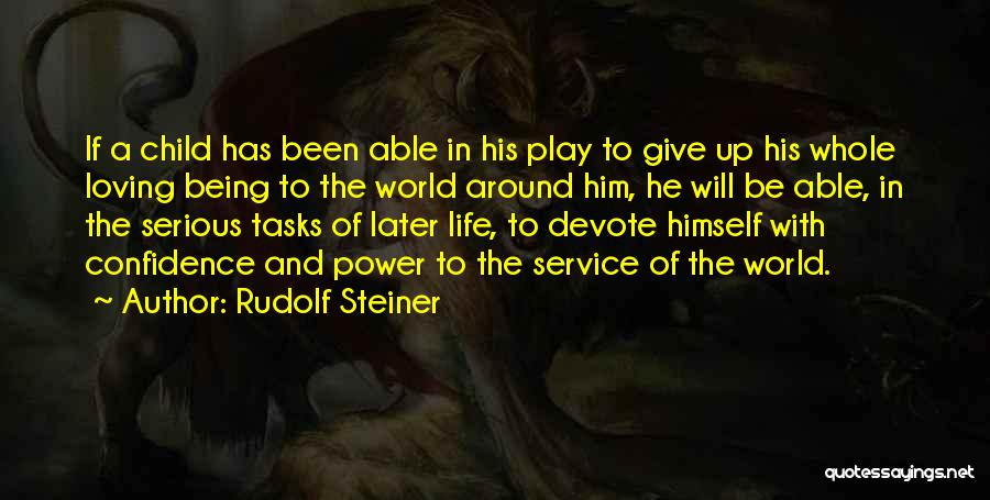 To Give Up Quotes By Rudolf Steiner