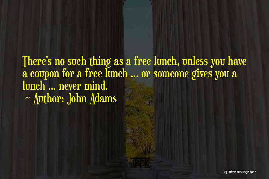 To Giving Something But Never Doing Quotes By John Adams