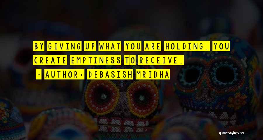 To Giving Up Quotes By Debasish Mridha