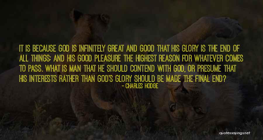 To God Be The Glory Quotes By Charles Hodge To God Be The Glory Quotes By Charles Hodge