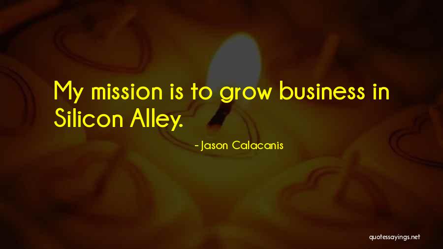 To Grow Quotes By Jason Calacanis To Grow Quotes By Jason Calacanis