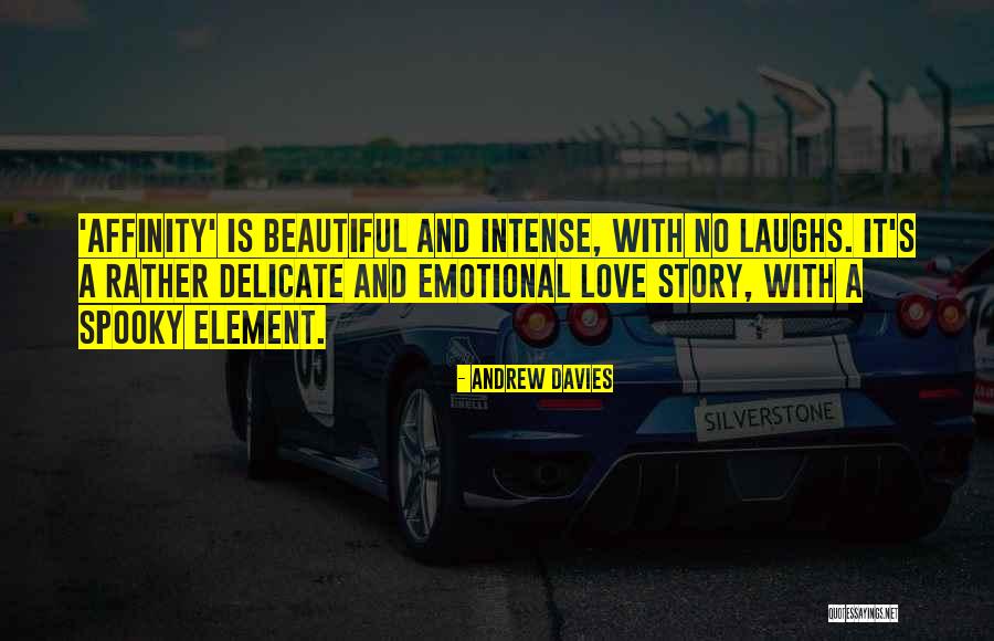 To Have An Affinity For Quotes By Andrew Davies To Have An Affinity For Quotes By Andrew Davies
