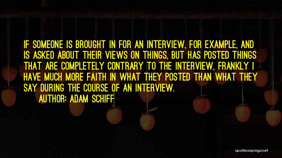 To Have Faith Quotes By Adam Schiff