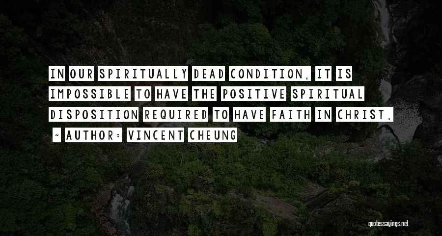 To Have Faith Quotes By Vincent Cheung