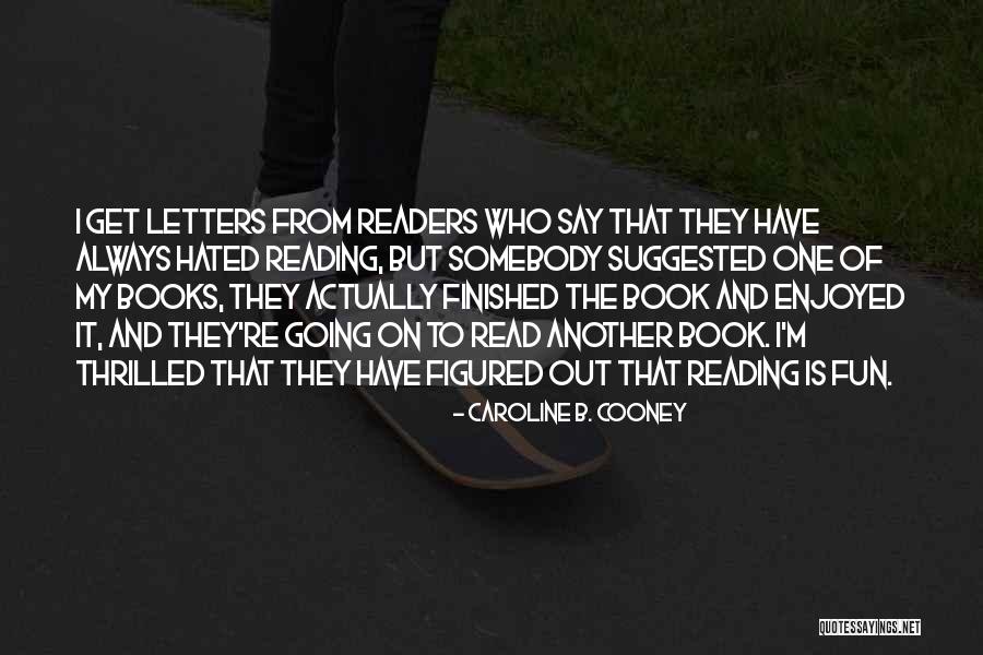 To Have Fun Quotes By Caroline B. Cooney To Have Fun Quotes By Caroline B. Cooney