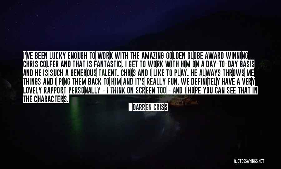 To Have Fun Quotes By Darren Criss To Have Fun Quotes By Darren Criss