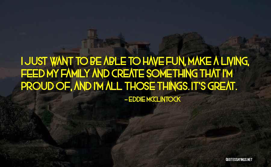 To Have Fun Quotes By Eddie McClintock To Have Fun Quotes By Eddie McClintock