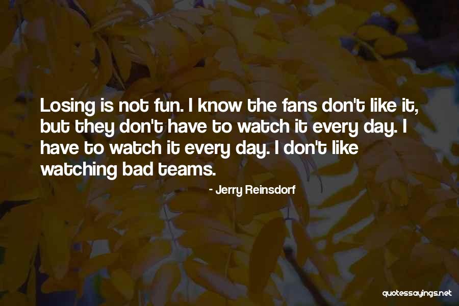 To Have Fun Quotes By Jerry Reinsdorf To Have Fun Quotes By Jerry Reinsdorf