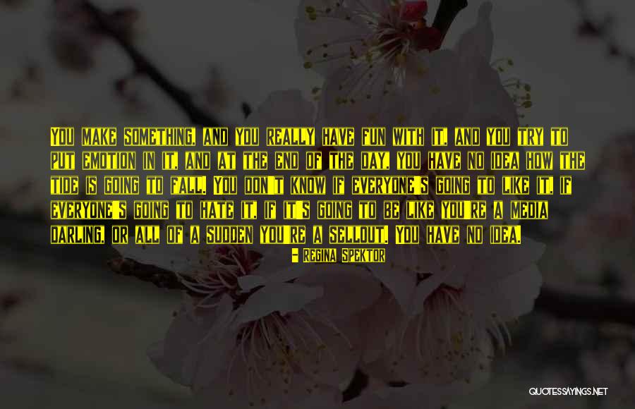 To Have Fun Quotes By Regina Spektor To Have Fun Quotes By Regina Spektor