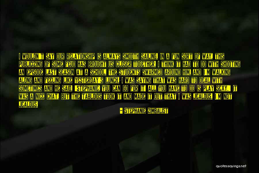 To Have Fun Quotes By Stephanie Zimbalist To Have Fun Quotes By Stephanie Zimbalist