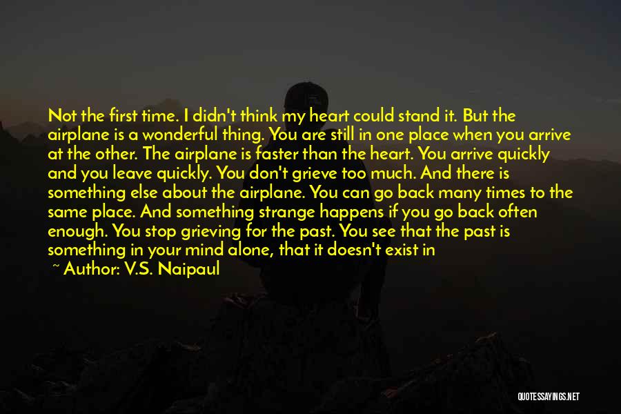 To Have Heart Quotes By V.S. Naipaul To Have Heart Quotes By V.S. Naipaul