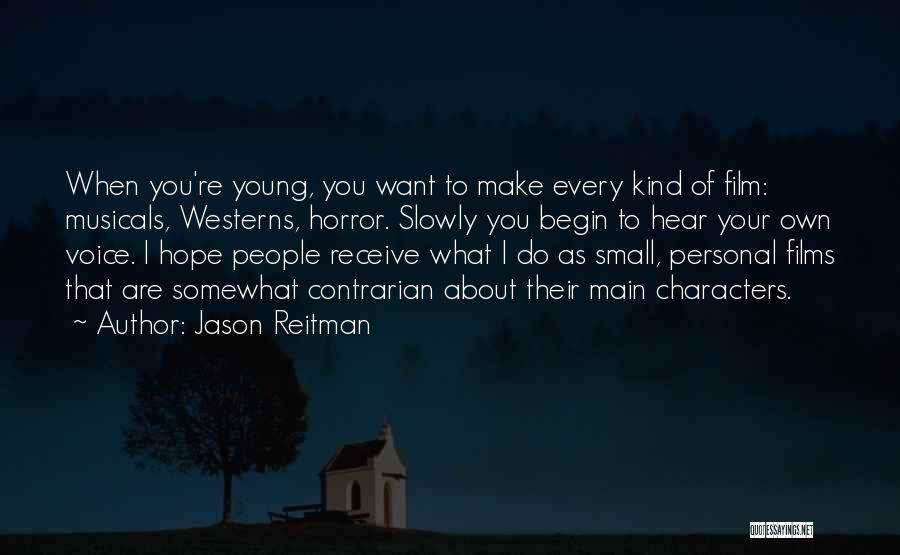 To Hear Your Voice Quotes By Jason Reitman