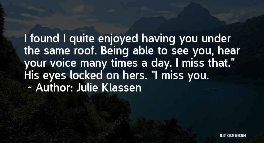 To Hear Your Voice Quotes By Julie Klassen
