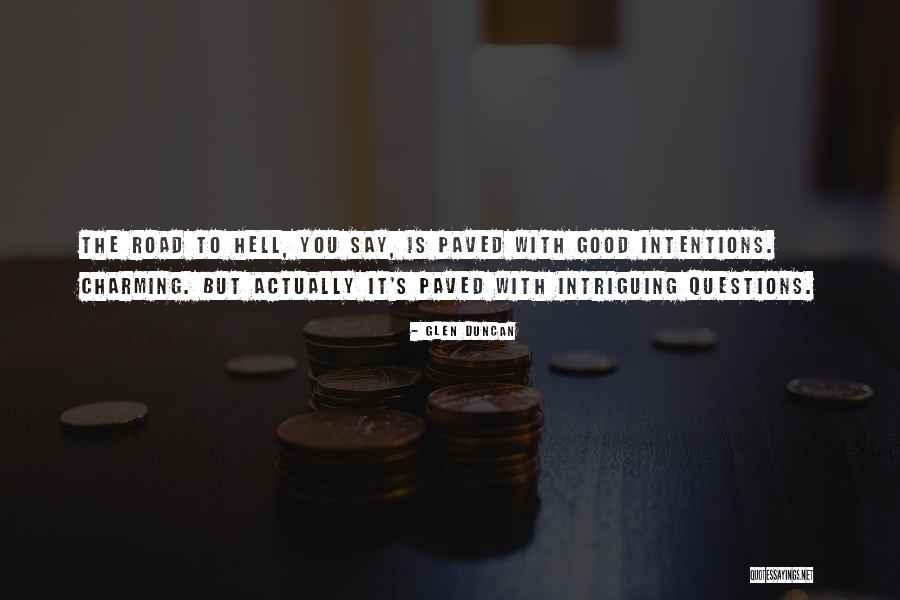 To Hell Quotes By Glen Duncan To Hell Quotes By Glen Duncan