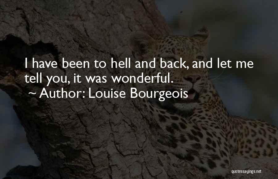 To Hell Quotes By Louise Bourgeois