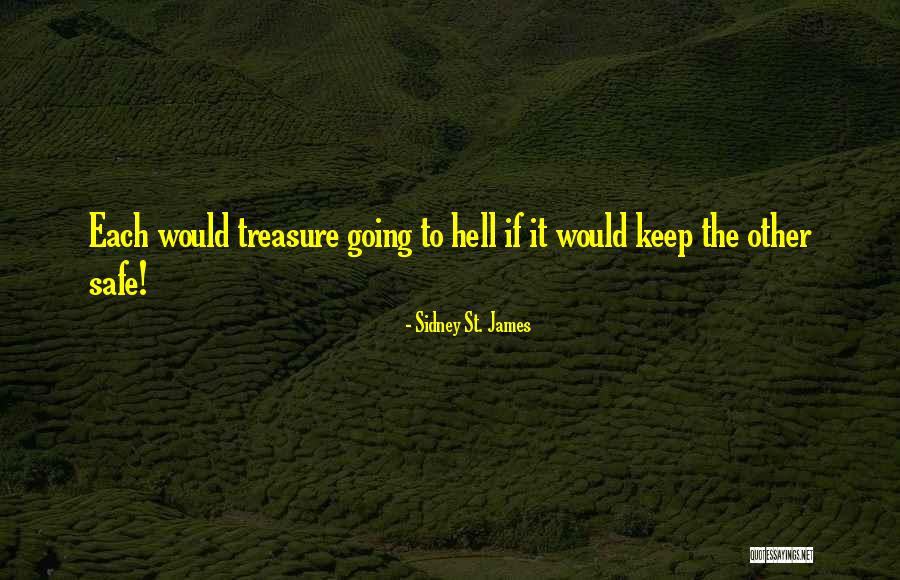 To Hell Quotes By Sidney St. James To Hell Quotes By Sidney St. James