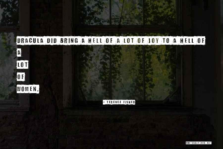 To Hell Quotes By Terence Fisher To Hell Quotes By Terence Fisher