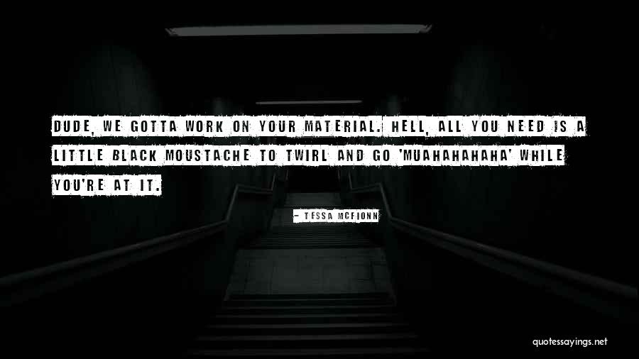 To Hell Quotes By Tessa McFionn To Hell Quotes By Tessa McFionn
