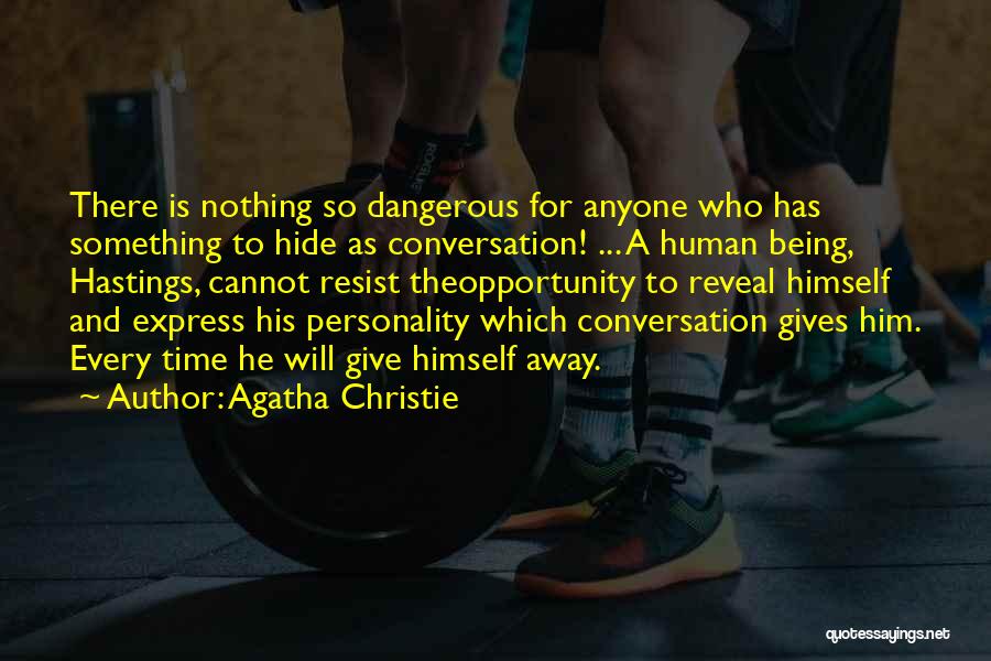 To Hide Something Quotes By Agatha Christie