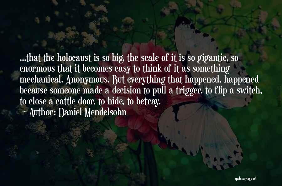 To Hide Something Quotes By Daniel Mendelsohn