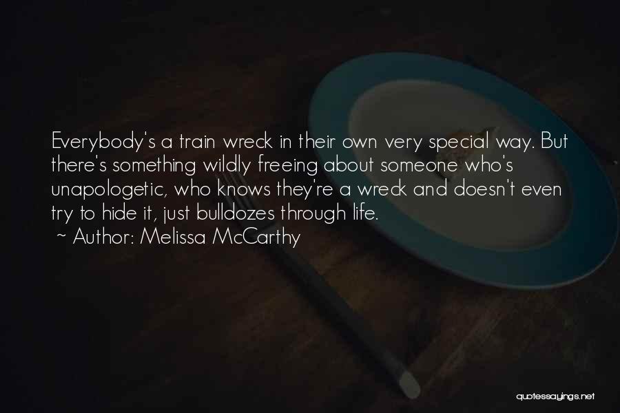 To Hide Something Quotes By Melissa McCarthy