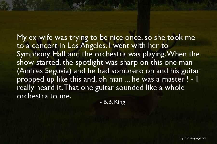 To His Ex Quotes By B.B. King