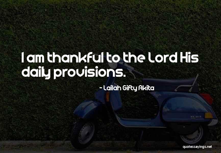 To His Gratitude Quotes By Lailah Gifty Akita To His Gratitude Quotes By Lailah Gifty Akita