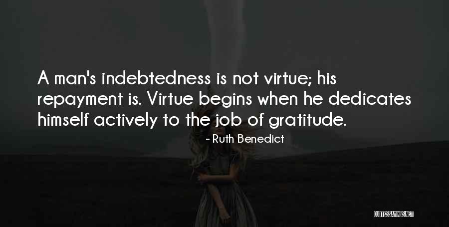 To His Gratitude Quotes By Ruth Benedict To His Gratitude Quotes By Ruth Benedict