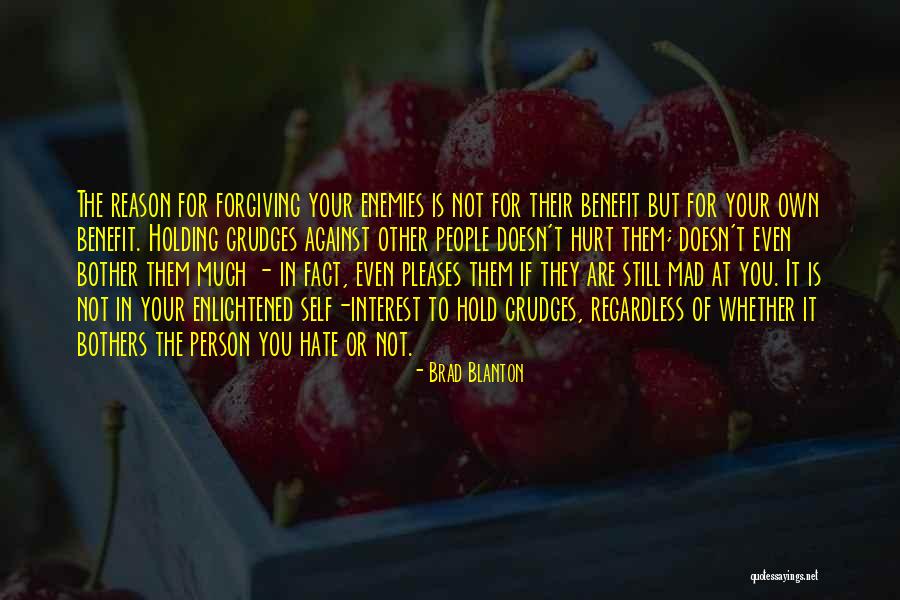 To Hold Grudges Quotes By Brad Blanton To Hold Grudges Quotes By Brad Blanton