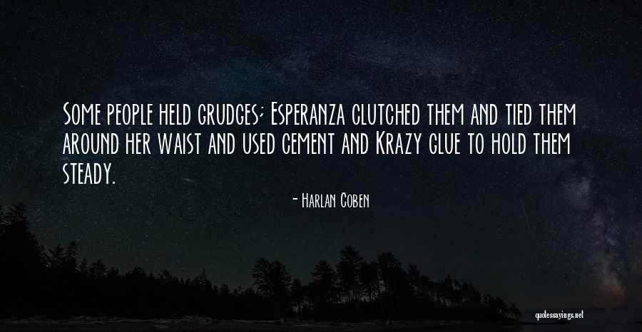 To Hold Grudges Quotes By Harlan Coben