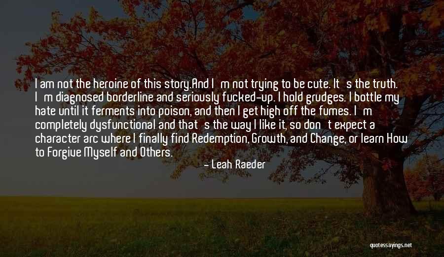 To Hold Grudges Quotes By Leah Raeder