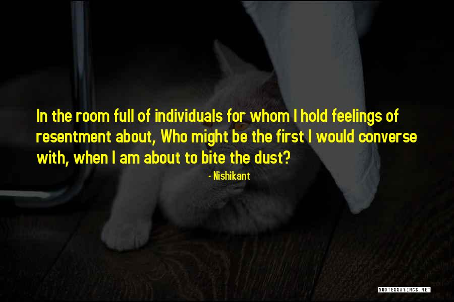 To Hold Grudges Quotes By Nishikant To Hold Grudges Quotes By Nishikant