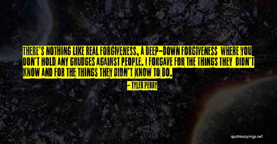 To Hold Grudges Quotes By Tyler Perry To Hold Grudges Quotes By Tyler Perry