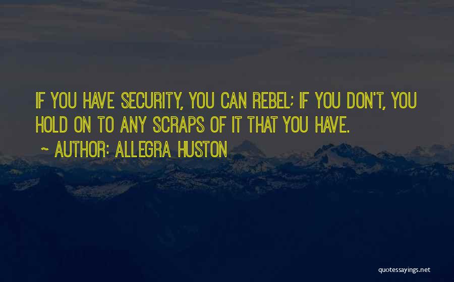 To Hold Quotes By Allegra Huston