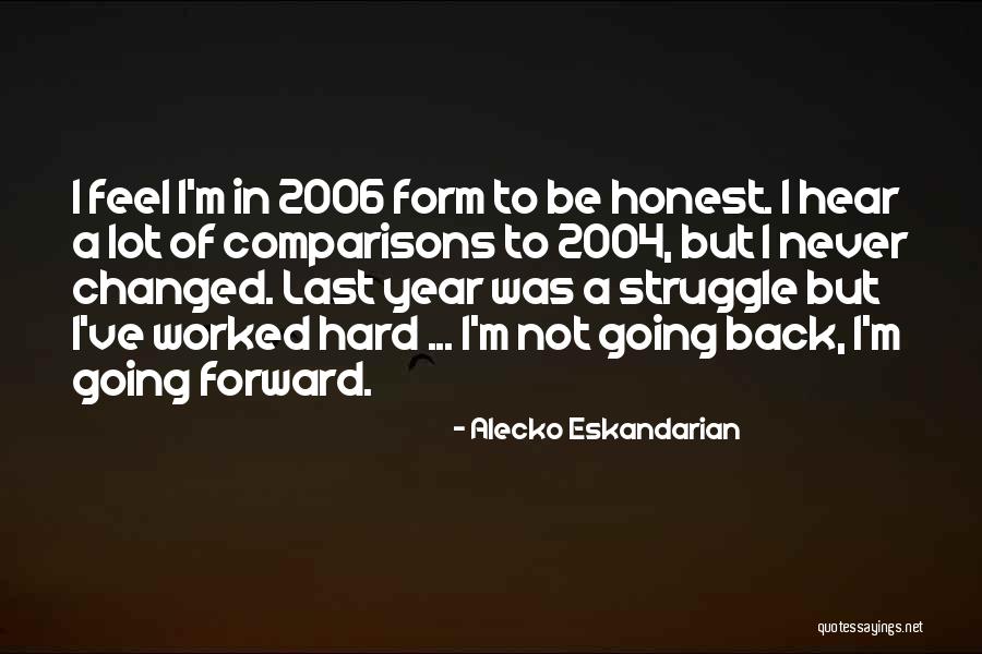 To Honest Quotes By Alecko Eskandarian To Honest Quotes By Alecko Eskandarian