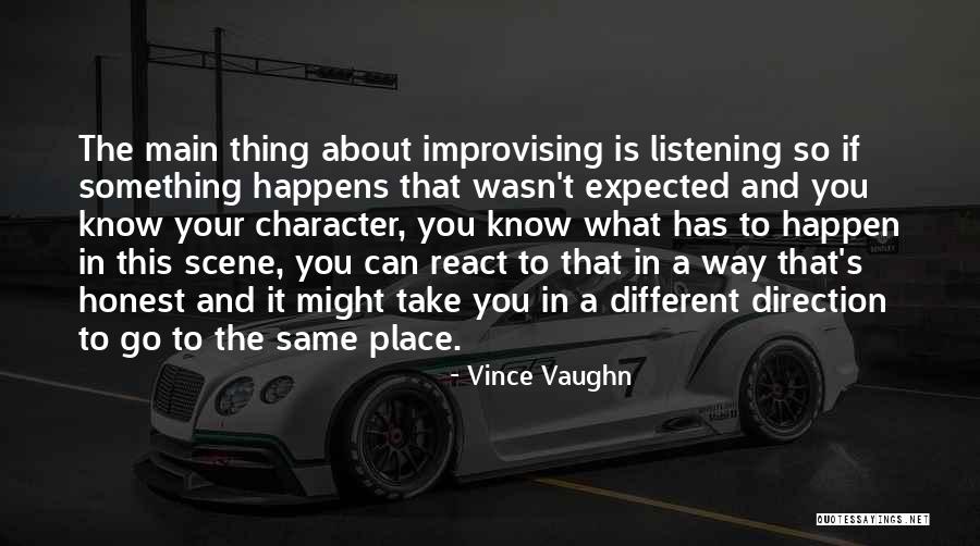 To Honest Quotes By Vince Vaughn To Honest Quotes By Vince Vaughn