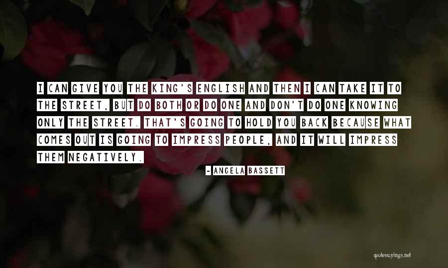 To Impress Quotes By Angela Bassett To Impress Quotes By Angela Bassett