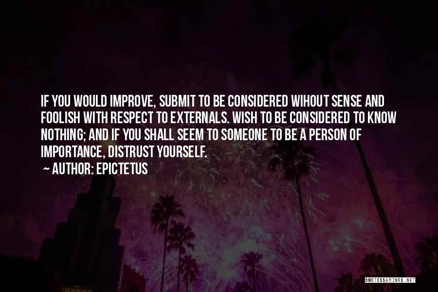 To Improve Yourself Quotes By Epictetus