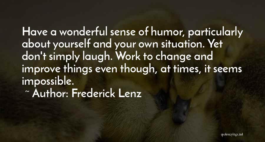 To Improve Yourself Quotes By Frederick Lenz