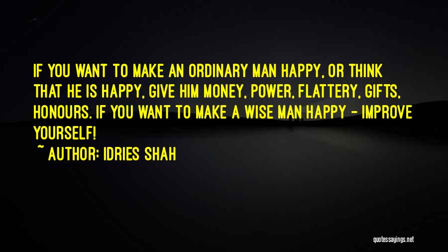 To Improve Yourself Quotes By Idries Shah